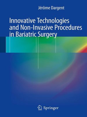 cover image of Innovative Technologies and Non-Invasive Procedures in Bariatric Surgery